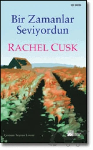Bir Zamanlar Seviyordun – Rachel Cusk – Doğan Kitap kitap kapağı