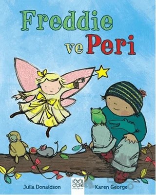 Freddie ve Peri – Julia Donaldson, Karen George – 1001 Çiçek Kitaplar kitap kapağı