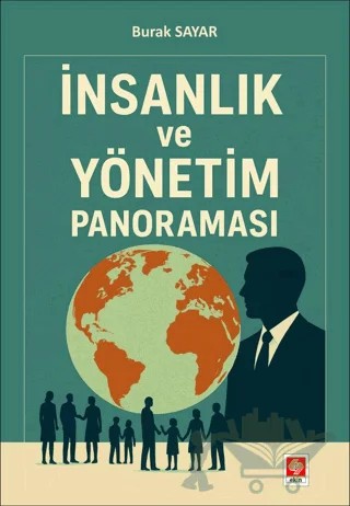 İnsanlık ve Yönetim Panoraması – Burak Sayar – Ekin Basım Yayın kitap kapağı