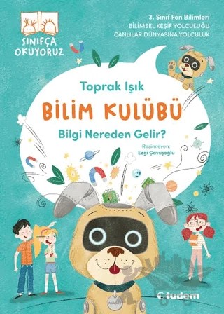 Bilim Kulübü – Bilgi Nereden Gelir? – Toprak Işık – Tudem Yayınları kitap kapağı