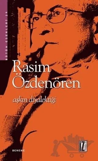 Aşkın Diyalektiği – Rasim Özdenören – İz Yayıncılık kitap kapağı