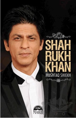 Shah Rukh Khan – Mushtaq Shiekh – Martı Yayınları kitap kapağı