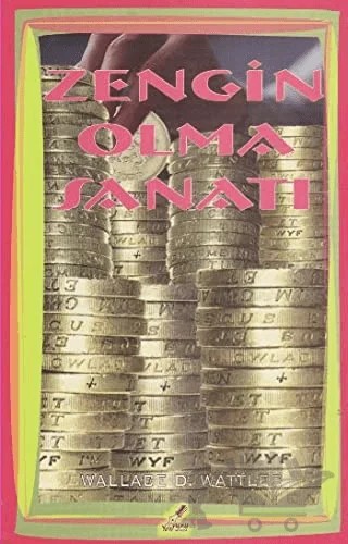 Zengin Olma Sanatı – Wallace D. Wattles – Yeryüzü Yayınevi kitap kapağı