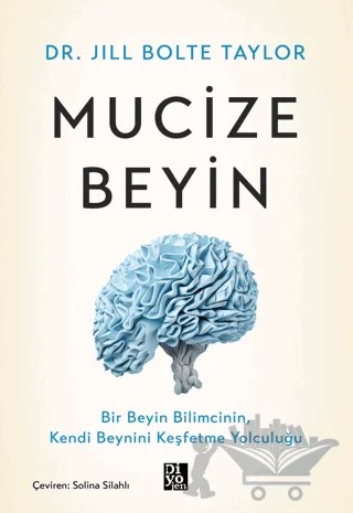 Mucize Beyin – Jill Bolte Taylor – Diyojen Yayıncılık kitap kapağı