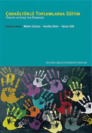 Çokkültürlü Toplumlarda Eğitim – Fatma Gök – İstanbul Bilgi Üniversitesi Yayınları kitap kapağı