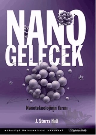 Nano Gelecek – J. Storrs Hall – Boğaziçi Üniversitesi Yayınevi kitap kapağı