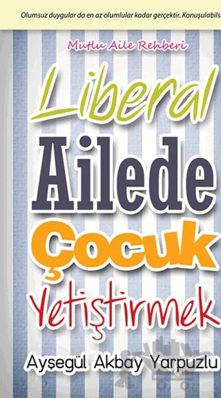 Liberal Ailede Çocuk Yetiştirmek – Ayşegül Akbay Yarpuzlu – Cinius Yayınları kitap kapağı
