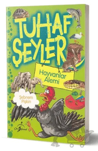 Tuhaf Şeyler - Hayvanlar Alemi – Şebnem Pişkin – Çocuk Gezegeni kitap kapağı