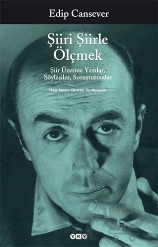 Şiiri Şiirle Ölçmek – Edip Cansever – Yapı Kredi Yayınları kitap kapağı