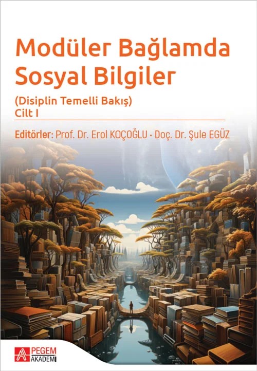 Modüler Bağlamda Sosyal Bilgiler - Disiplin Temelli Bakış - Cilt I – Cilt I – Pegem Akademi Yayıncılık kitap kapağı