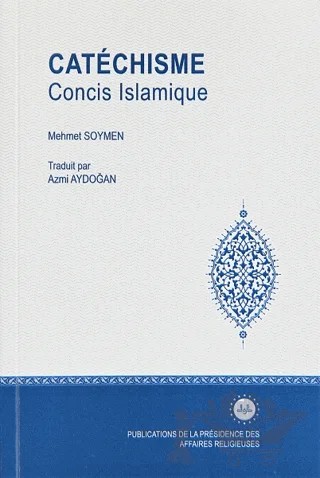 Catechisme Concis Islamique (İlmihal Cep) Fransızca – Mehmet Soymen – Diyanet İşleri Başkanlığı kitap kapağı