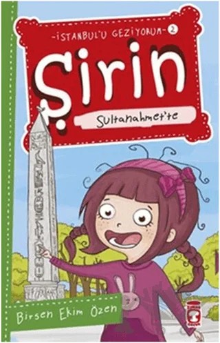 Şirin Sultanahmet’te – Birsen Ekim Özen – Timaş Çocuk kitap kapağı
