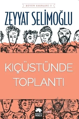 Kıç Üstünde Toplantı – Zeyyat Selimoğlu – Eksik Parça Yayınları kitap kapağı