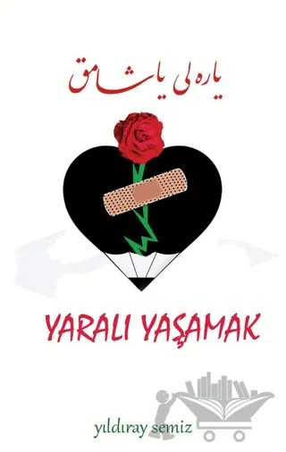Yaralı Yaşamak – Yıldıray Semiz – Tunç Yayıncılık kitap kapağı