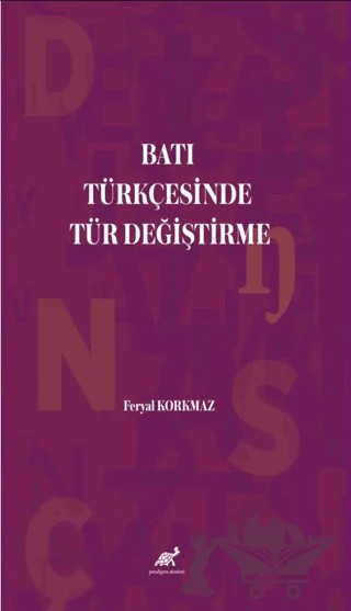 Batı Türkçesinde Tür Değiştirme – Feryal Korkmaz – Paradigma Akademi Yayınları kitap kapağı