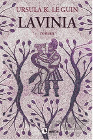 Lavinia – Ursula K. Le Guin – Metis Yayınları kitap kapağı