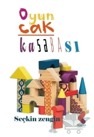 Oyuncak Kasabası – Seçkin Zengin – Klaros Yayınları kitap kapağı