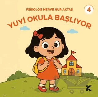 Yuyi ile Öğreniyorum 4 - Yuyi Okula Başlıyor – Merve Nur Aktaş – Kiba Yayımcılık kitap kapağı