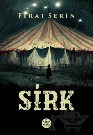 Sirk – Fırat Serin – Elpis Yayınları kitap kapağı