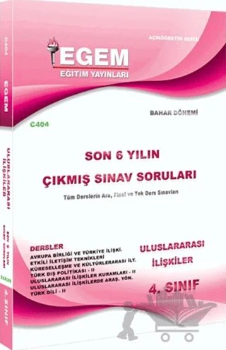 4. Sınıf Uluslararası İlişkiler Çıkmış Sınav Soruları (2012-2018) (Bahar Dönemi) – Kolektif – Egem Eğitim Yayınları kitap kapağı