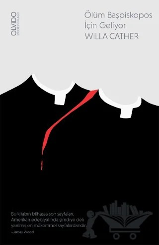 Ölüm Başpiskopos İçin Geliyor – Willa Cather – Olvido Kitap kitap kapağı