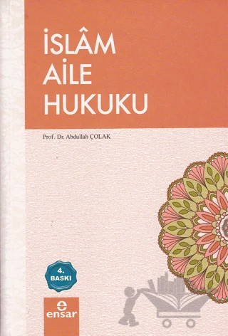 İslam Aile Hukuku – Abdullah Çolak – Ensar Neşriyat kitap kapağı
