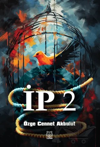 İp 2 – Özge Cennet Akbulut – Luna Yayınları kitap kapağı