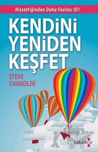 Kendini Yeniden Keşfet – Steve Chandler – Yakamoz Yayınevi kitap kapağı
