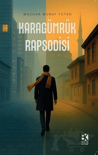 Karagümrük Rapsodisi – Mazhar Murat Tüter – Bilir Kitap kitap kapağı