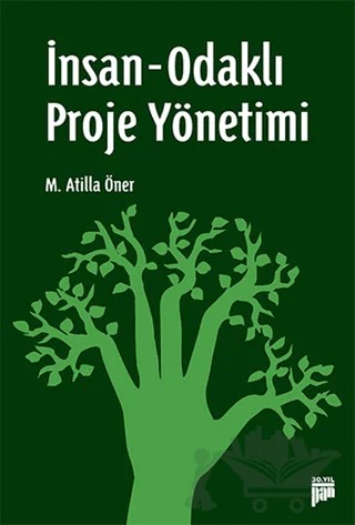 İnsan-Odaklı Proje Yönetimi – M. Atilla Öner – Pan Yayıncılık kitap kapağı