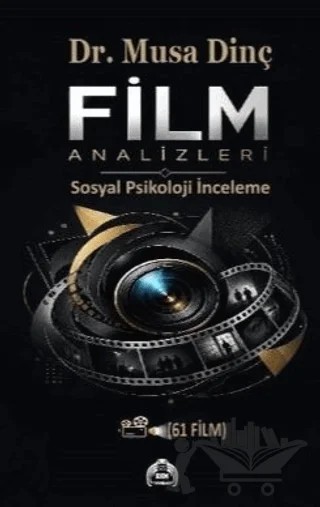 Film Analizleri - Sosyal Psikoloji İnceleme – Musa Dinç – Kekeme Yayınları kitap kapağı