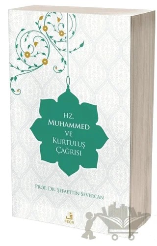 Hz. Muhammed ve Kurtuluş Çağrısı – Şefaettin Severcan – Fecr Yayınları kitap kapağı