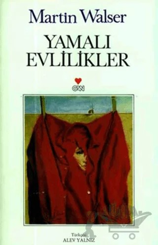 Yamalı Evlilikler – Martin Walser – Can Yayınları kitap kapağı