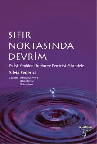 Sıfır Noktasında Devrim – Silvia Federici – Otonom Yayıncılık kitap kapağı