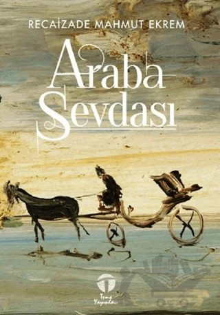 Araba Sevdası – Recaizade Mahmut Ekrem – Tema Yayınları kitap kapağı