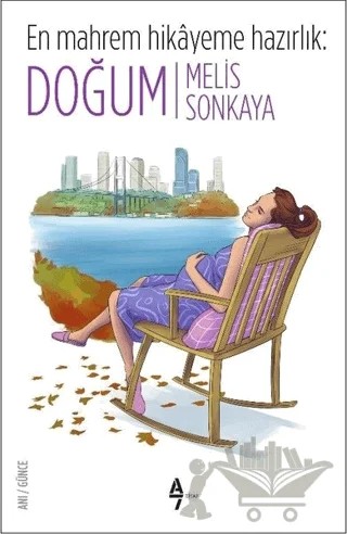 En Mahrem Hikayeme Hazırlık: Doğum – Melis Sonkaya – A7 Kitap kitap kapağı