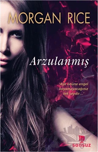 Arzulanmış – Morgan Rice – Sonsuz Kitap Yayınları kitap kapağı