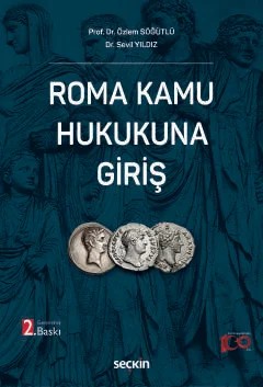 Roma Kamu Hukukuna Giriş – Özlem Söğütlü, Sevil Yıldız – Seçkin Yayıncılık kitap kapağı