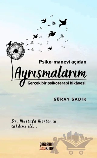 Psiko-Manevi Açıdan Ayrışmalarım – Güray Sadık – Çağlayan Kitap kitap kapağı