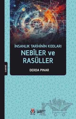 İnsanlık Tarihinin Kodları - Nebiler ve Rasüller – Derda Pınar – DBY Yayınları kitap kapağı
