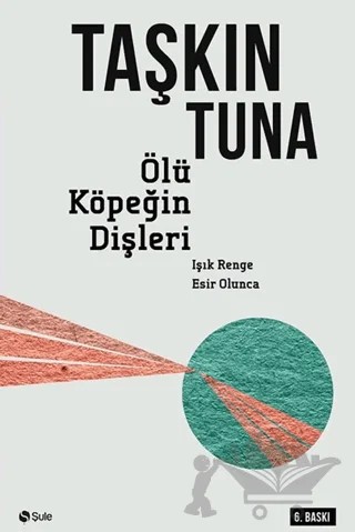 Ölü Köpeğin Dişleri – Taşkın Tuna – Şule Yayınları kitap kapağı
