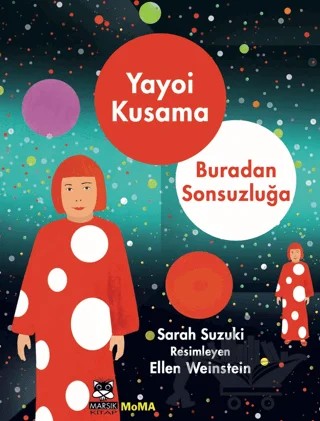 Yayoi Kusama - Buradan Sonsuzluğa – Sarah Suzuki – Marsık Kitap kitap kapağı
