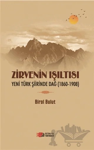 Zirvenin Işıltısı – Birol Bulut – Berikan Yayınevi kitap kapağı
