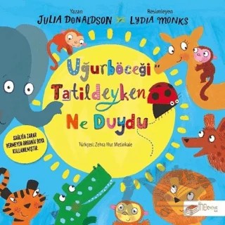 Uğurböceği Tatildeyken Ne Duydu – Julia Donaldson – The Kitap Çocuk kitap kapağı
