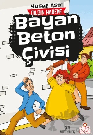 Bayan Beton Çivisi – Yusuf Asal – Nesil Çocuk Yayınları kitap kapağı