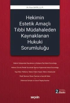 Hekimin Estetik Amaçlı Tıbbi Müdahaleden Kaynaklanan Hukuki Sorumluluğu – Kaan Sayın – Seçkin Yayıncılık kitap kapağı