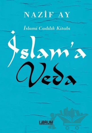 İslam'a Veda – Nazif Ay – Librum Kitap kitap kapağı