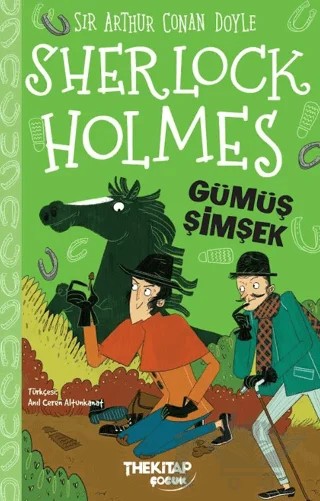Sherlock Holmes – Gümüş Şimşek – Sir Arthur Conan Doyle – The Kitap Çocuk kitap kapağı