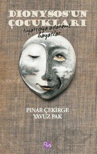 Dionysos'un Çocukları – Pınar Çekirge, Yavuz Pak – Opus Yayınları kitap kapağı