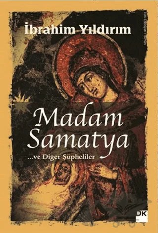 Madam Samatya ve Diğer Şüpheliler – İbrahim Yıldırım – Doğan Kitap kitap kapağı